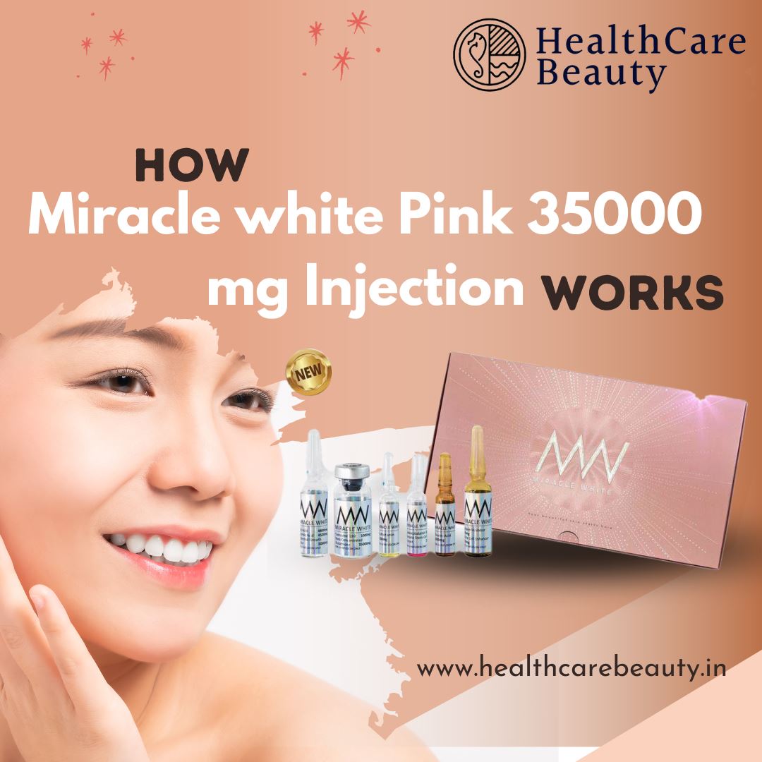 How miracle white Pink 35000 mg Glutathione Injection Works